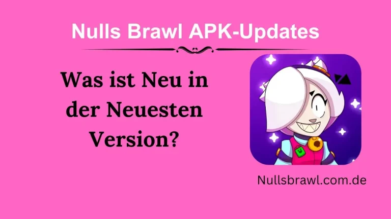 Nulls Brawl APK Updates: Was ist neu in der neuesten Version